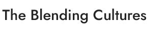 The Blending Cultures
